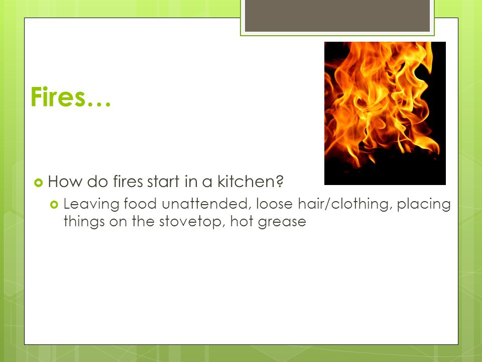 Fires… How do fires start in a kitchen