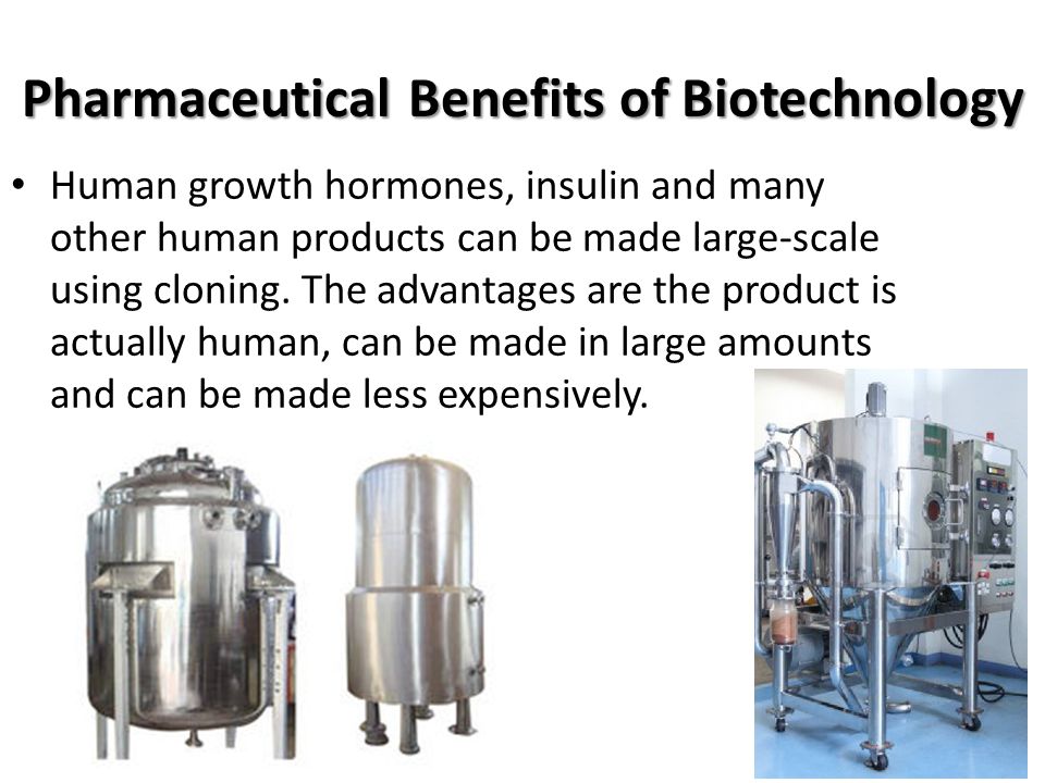 Pharmaceutical Benefits of Biotechnology