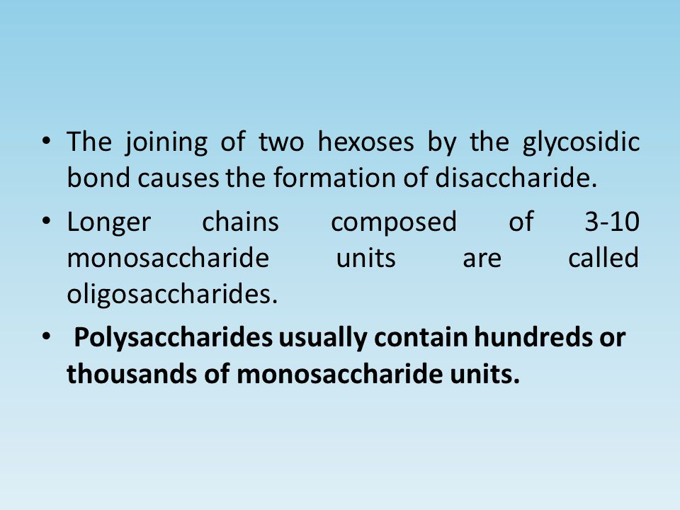 The joining of two hexoses by the glycosidic bond causes the formation of disaccharide.