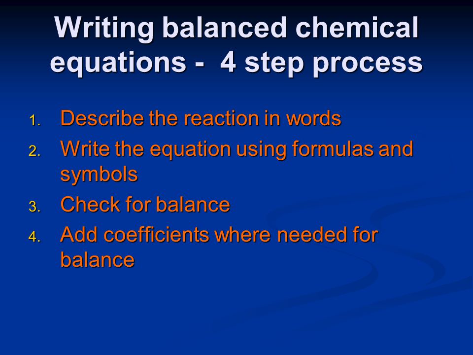Writing balanced chemical equations - 4 step process