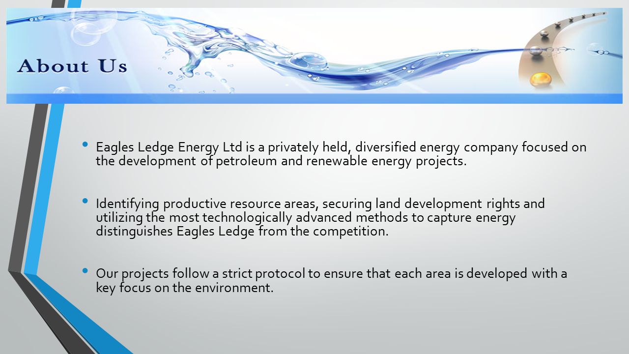 Eagles Ledge Energy Ltd is a privately held, diversified energy company focused on the development of petroleum and renewable energy projects.