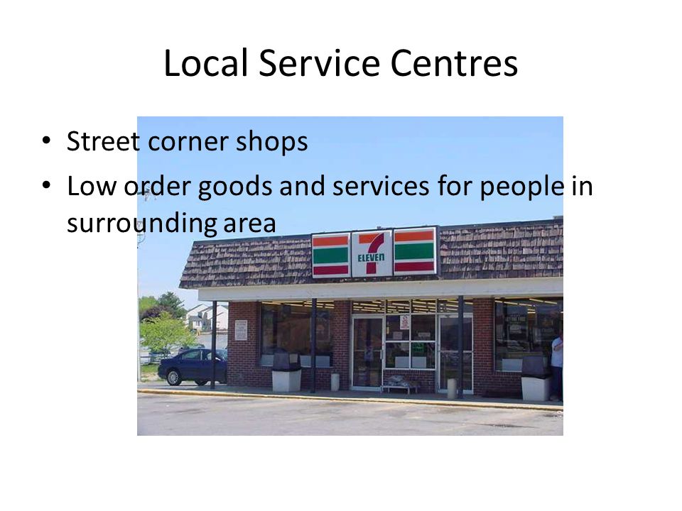Local Service Centres Street corner shops