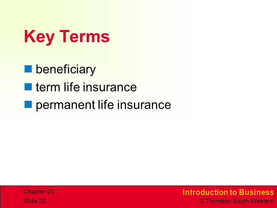 Key Terms beneficiary term life insurance permanent life insurance
