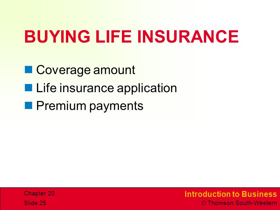 BUYING LIFE INSURANCE Coverage amount Life insurance application
