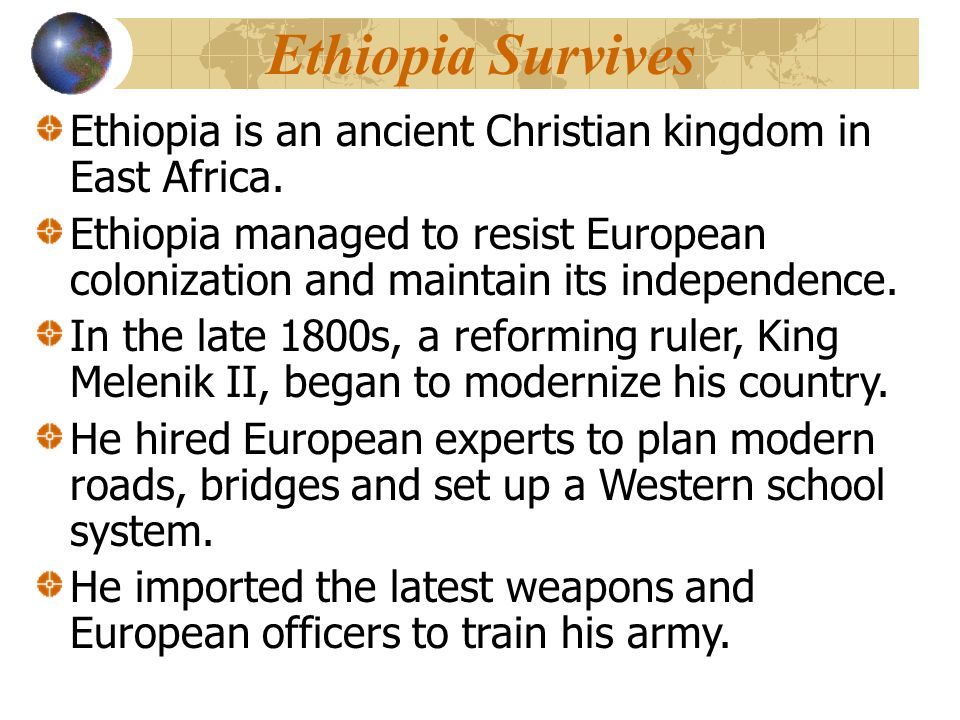 Ethiopia Survives Ethiopia is an ancient Christian kingdom in East Africa.