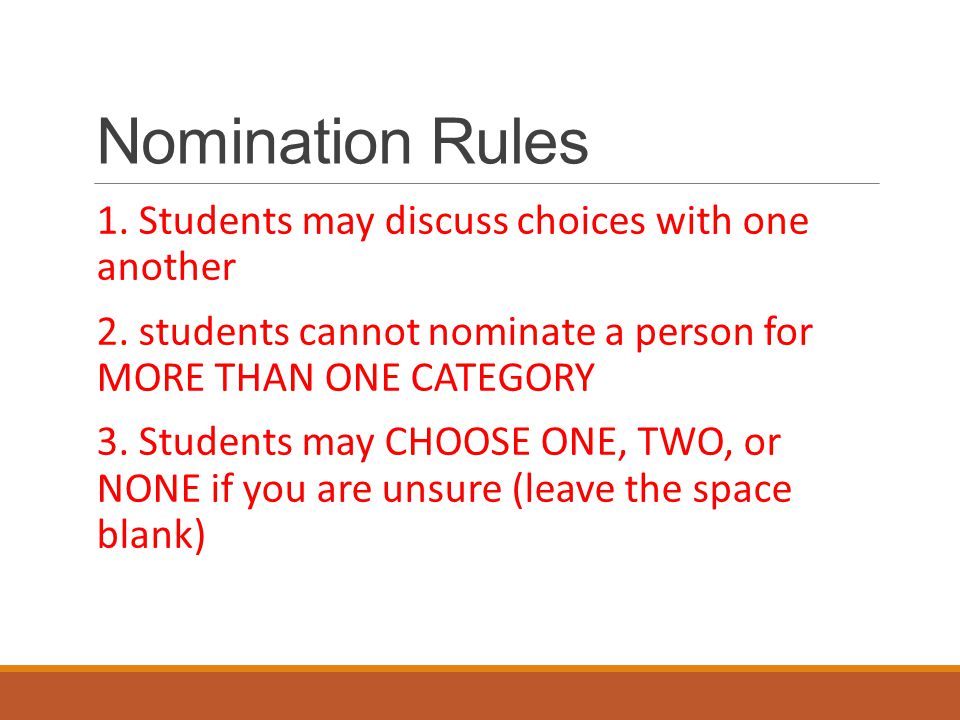 Nomination Rules 1. Students may discuss choices with one another