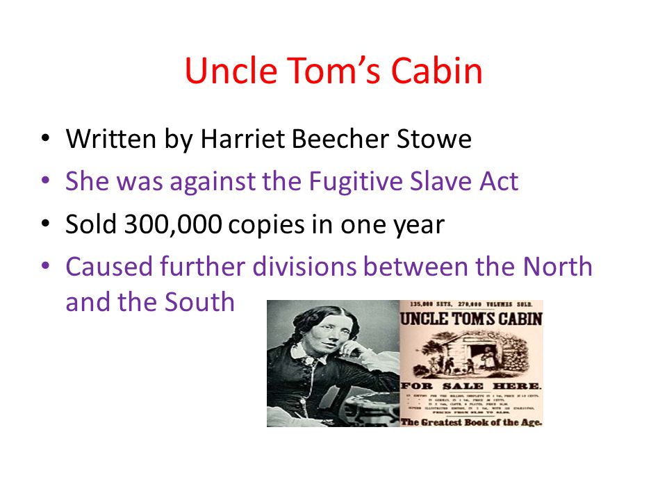 Uncle Tom’s Cabin Written by Harriet Beecher Stowe