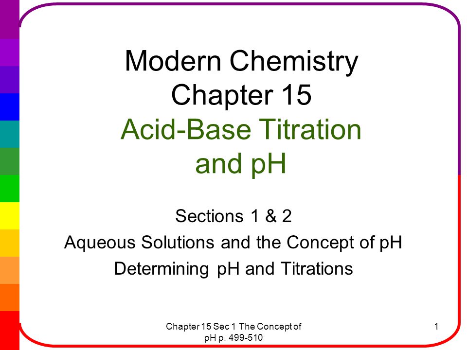 Modern Chemistry Chapter 15 Acid-Base Titration and pH