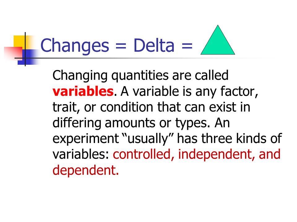 Changes = Delta =