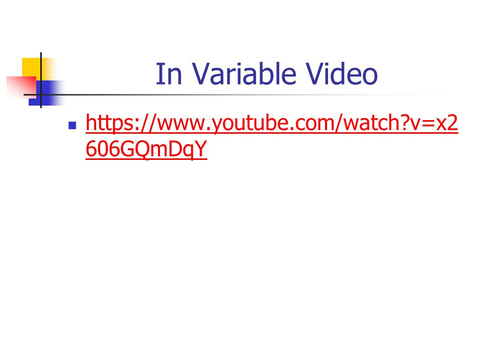 In Variable Video   v=x2606GQmDqY