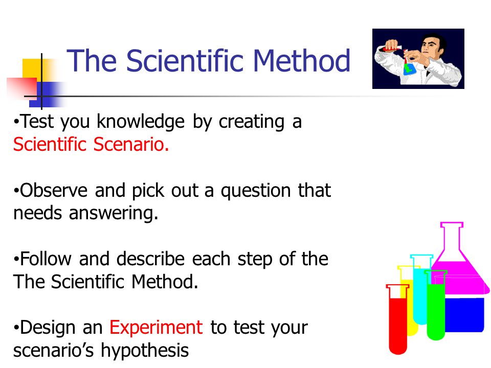 The Scientific Method Test you knowledge by creating a