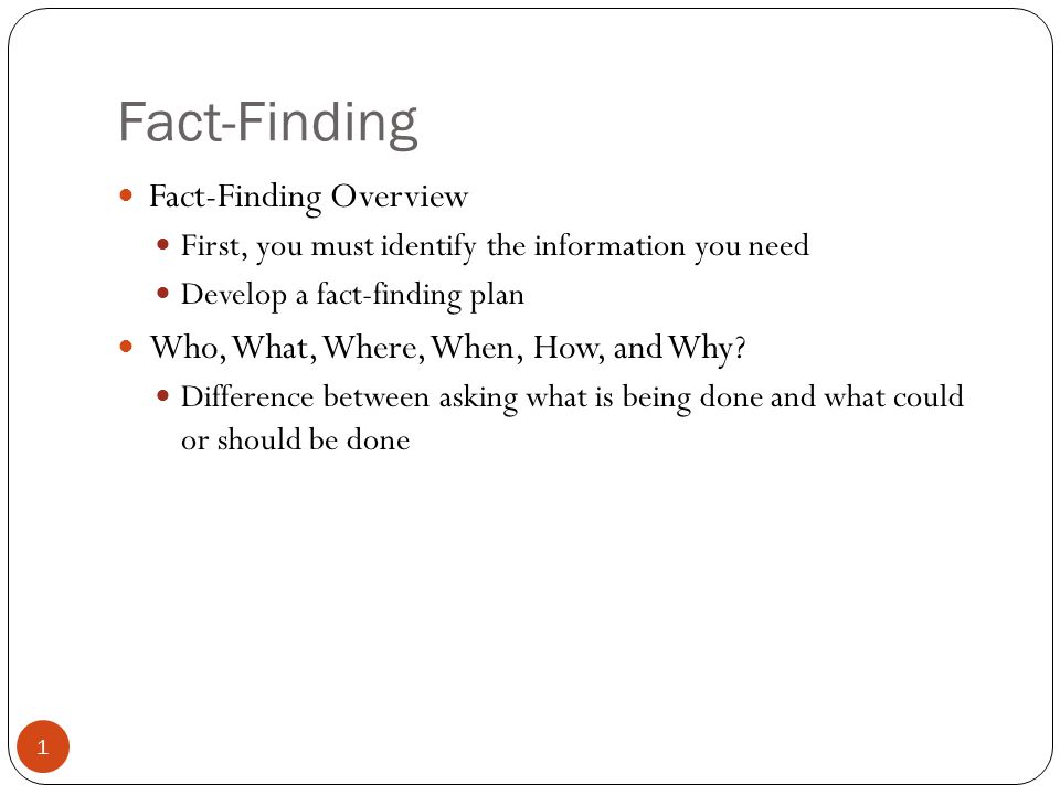 Fact-Finding Fact-Finding Overview