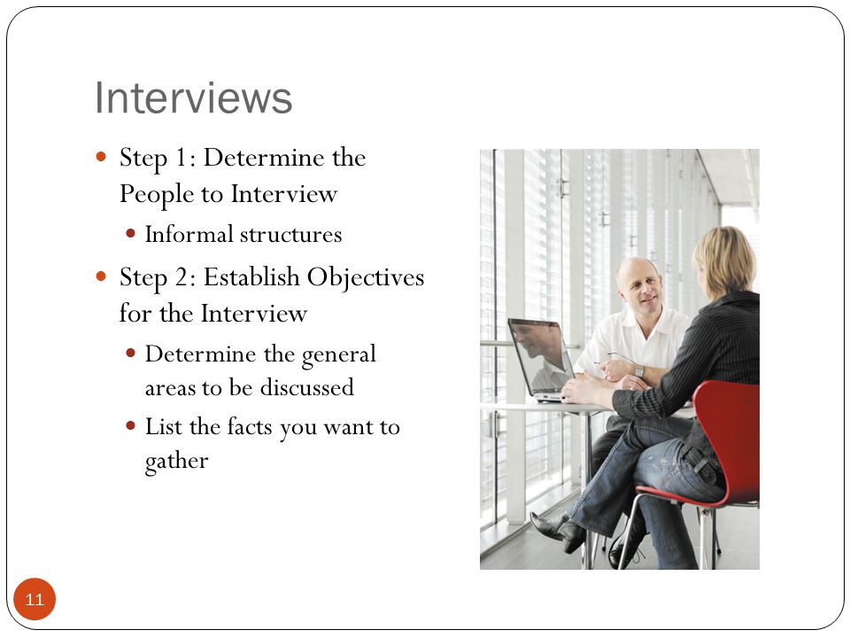 Interviews Step 1: Determine the People to Interview