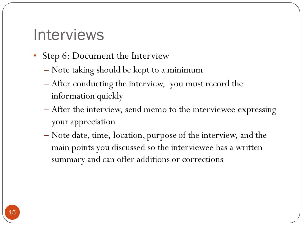 Interviews Step 6: Document the Interview