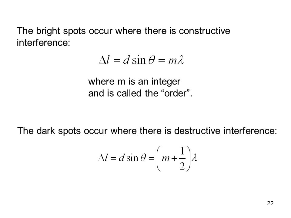 The bright spots occur where there is constructive interference: