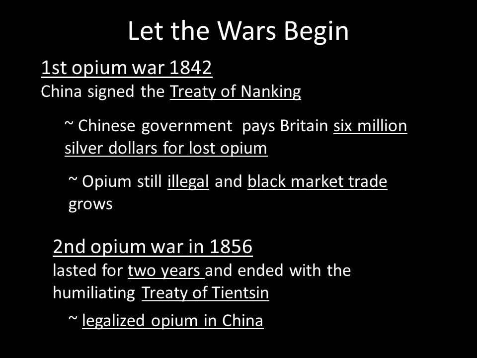 Let the Wars Begin 1st opium war nd opium war in 1856