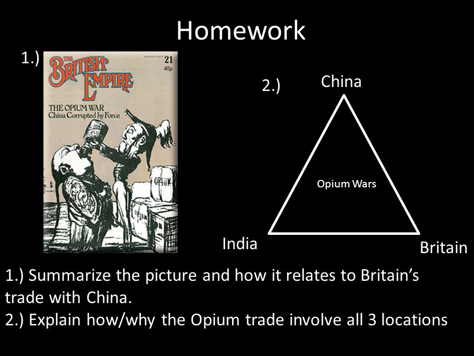 Homework 1.) China 2.) India Britain