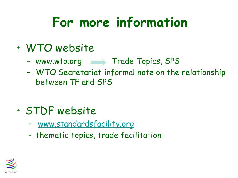 For more information WTO website STDF website