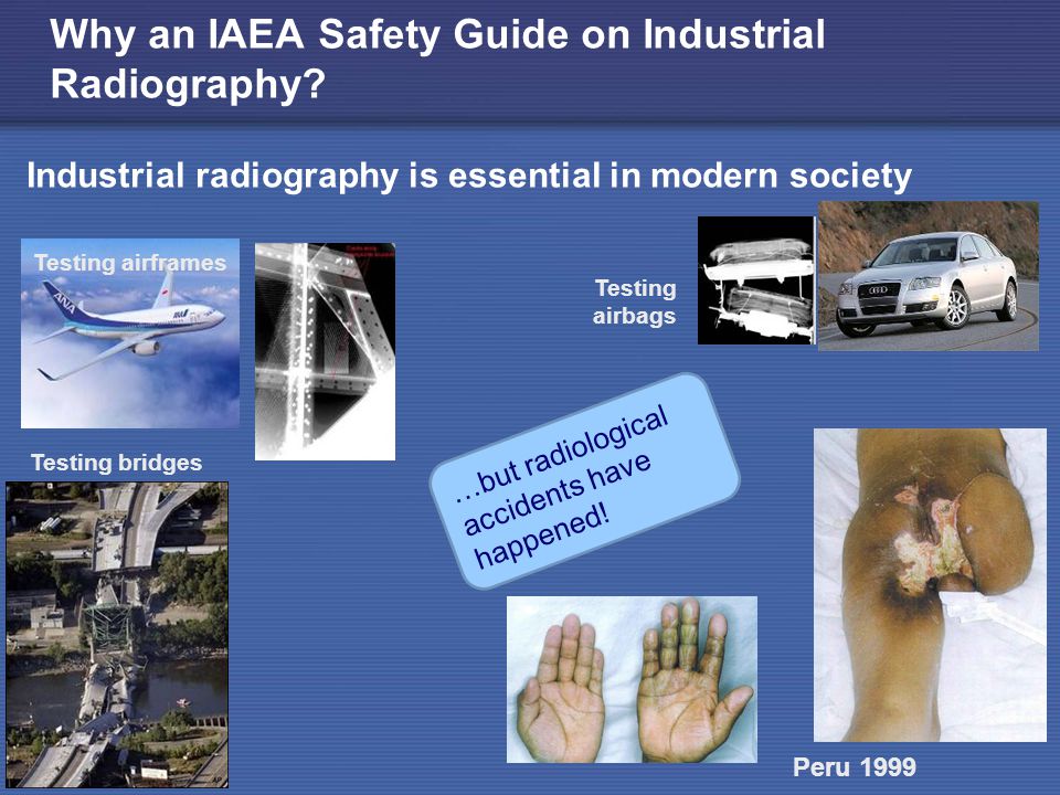 Why an IAEA Safety Guide on Industrial Radiography