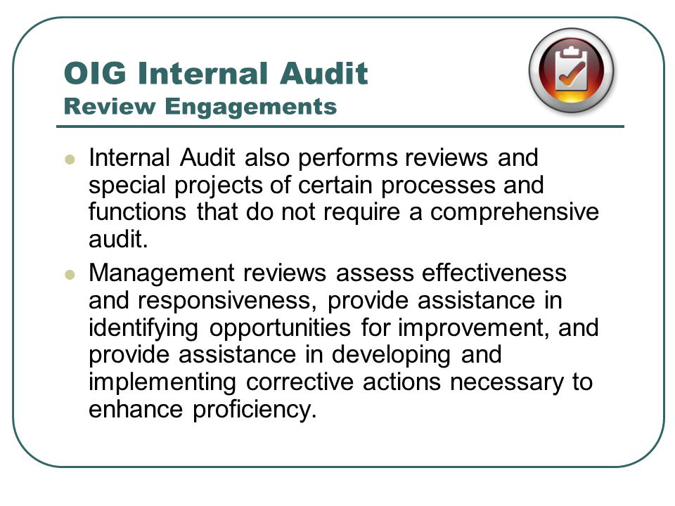 OIG Internal Audit Review Engagements