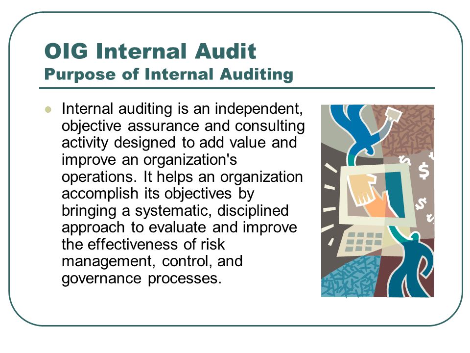 OIG Internal Audit Purpose of Internal Auditing