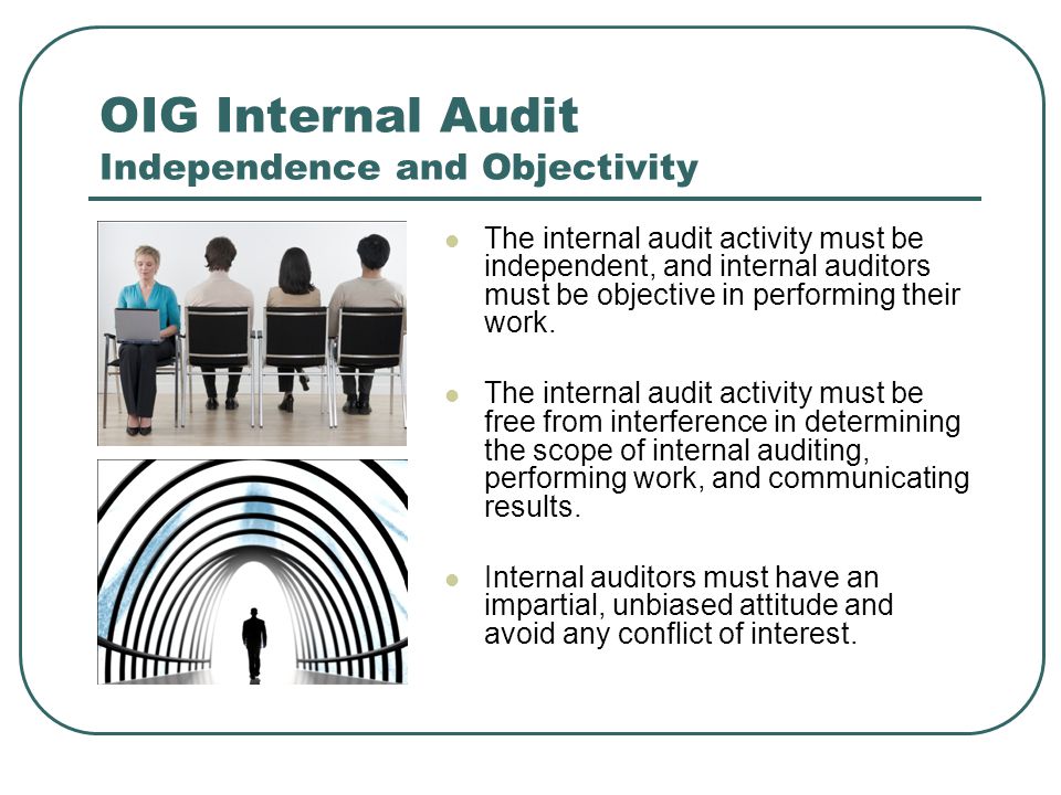 OIG Internal Audit Independence and Objectivity