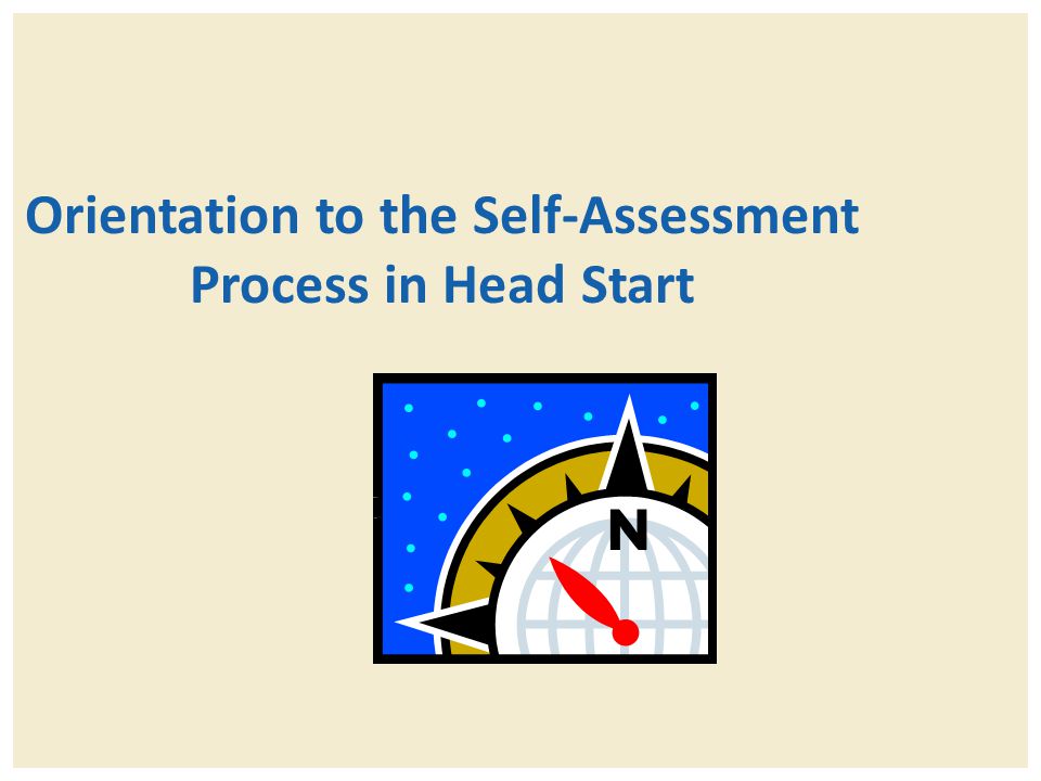Orientation to the Self-Assessment Process in Head Start