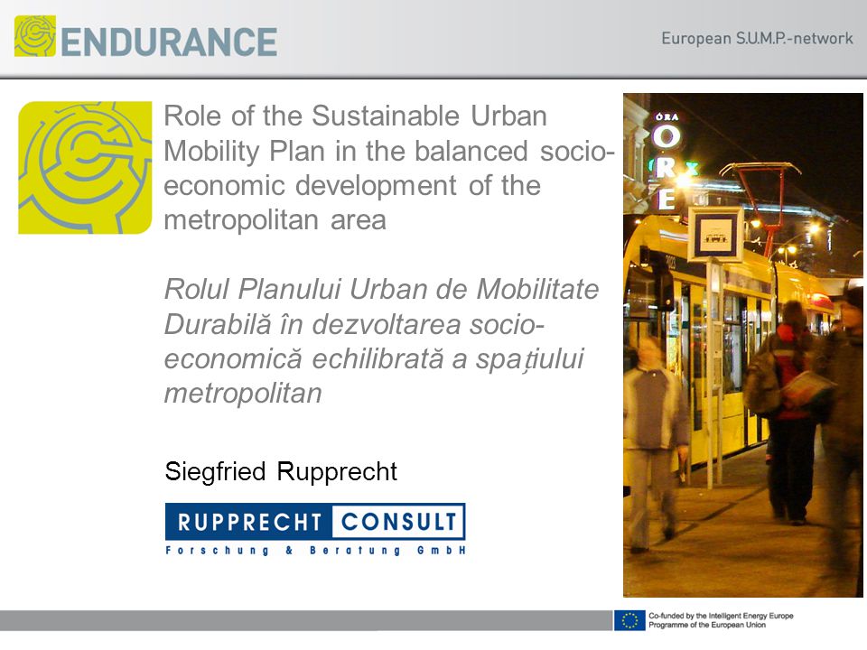 Role Of The Sustainable Urban Mobility Plan In The Balanced Socio Economic Development Of The Metropolitan Area Rolul Planului Urban De Mobilitate Durabilă Ppt Download