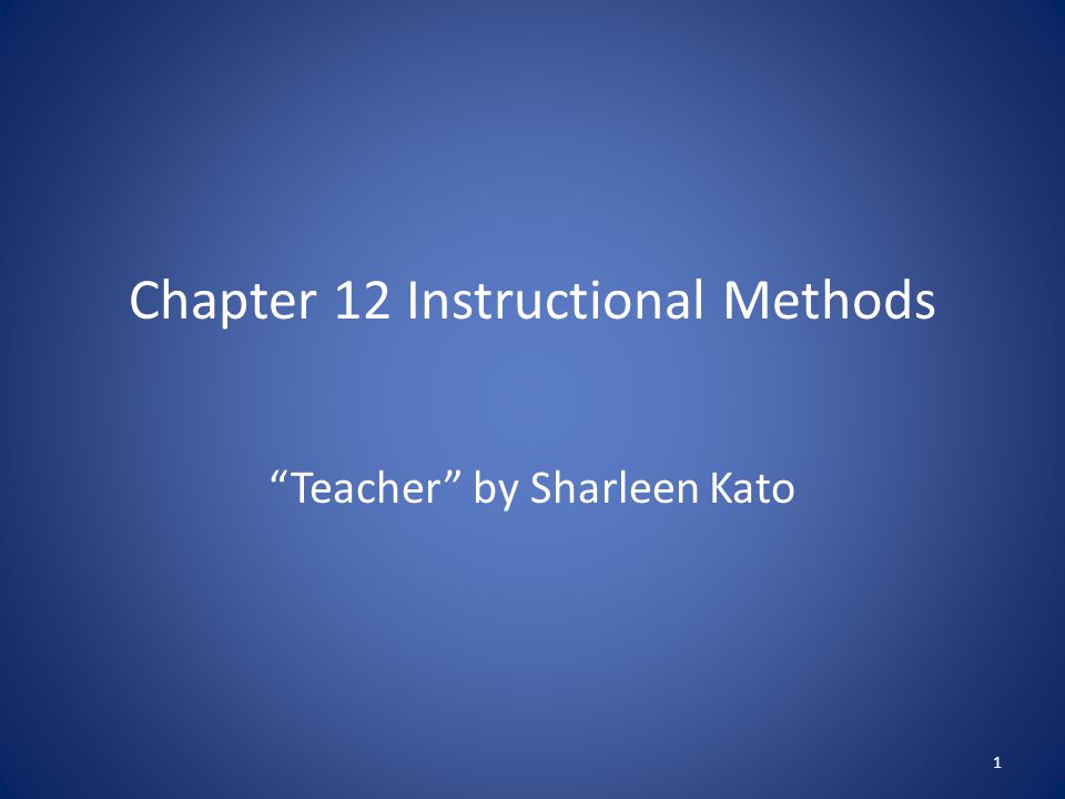 Chapter 12 Instructional Methods