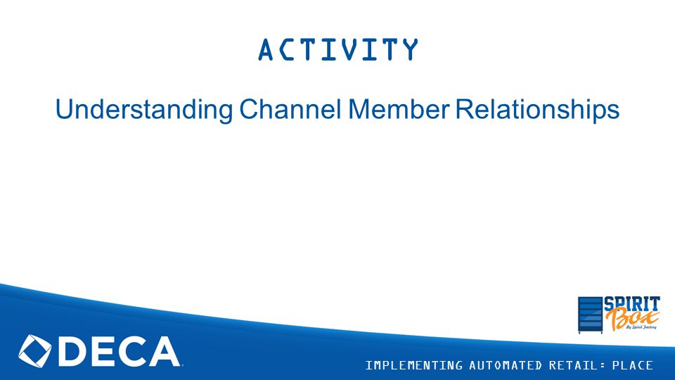 Understanding Channel Member Relationships