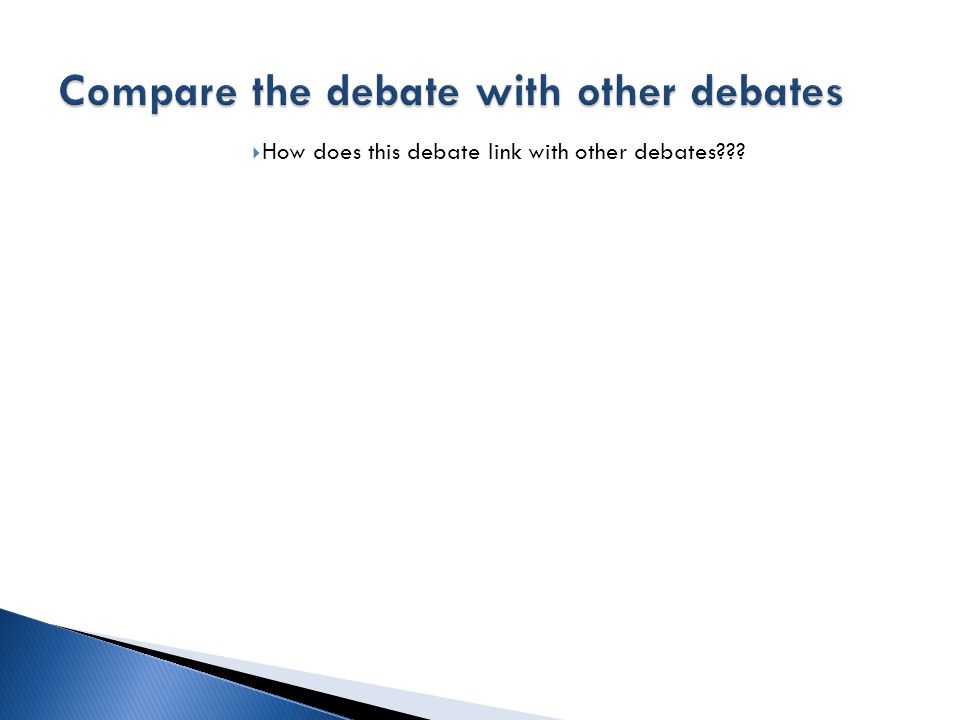 Compare the debate with other debates
