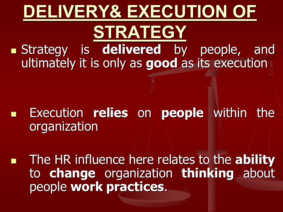 DELIVERY& EXECUTION OF STRATEGY