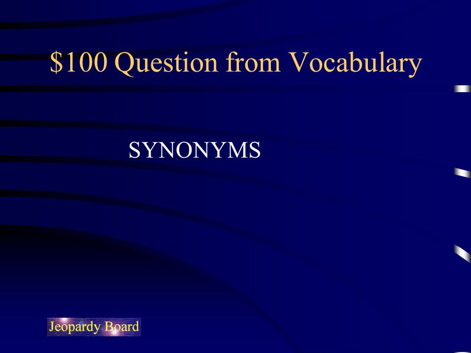 $100 Question from Vocabulary
