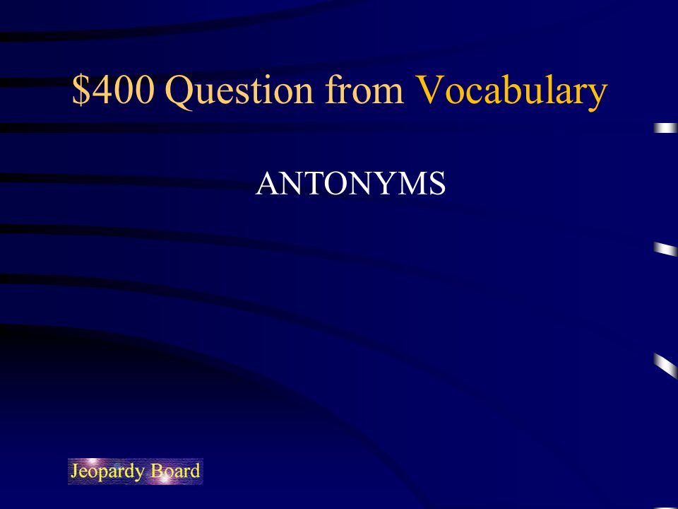 $400 Question from Vocabulary