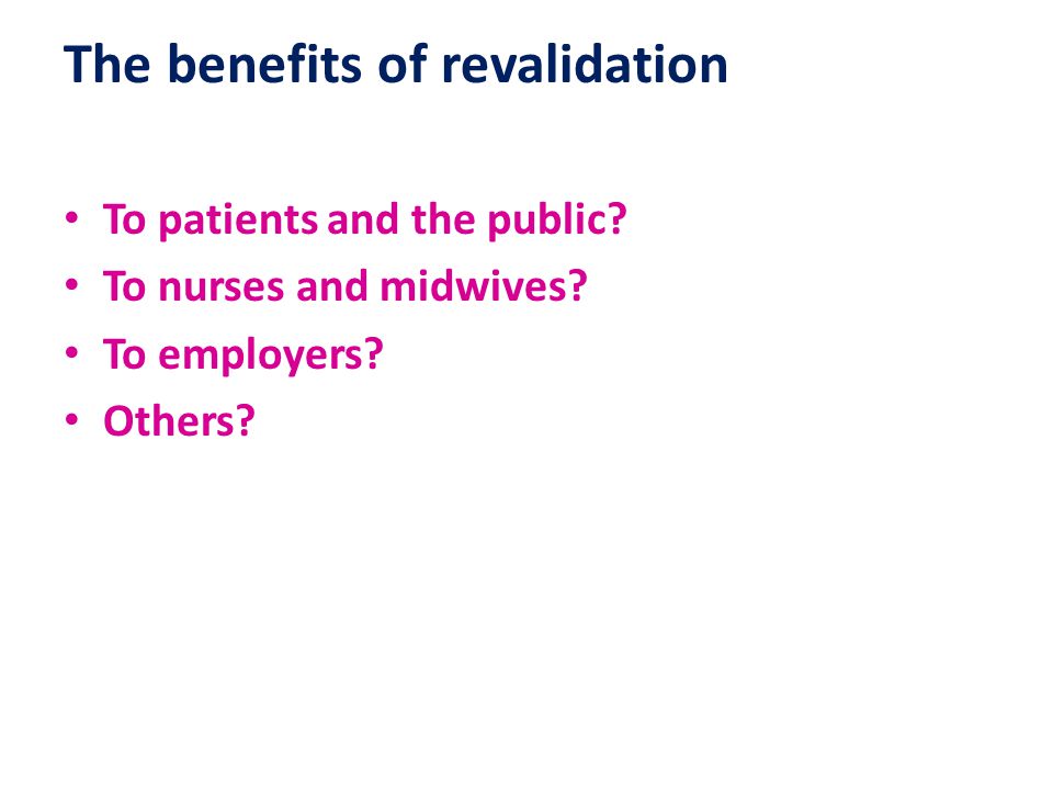 The benefits of revalidation