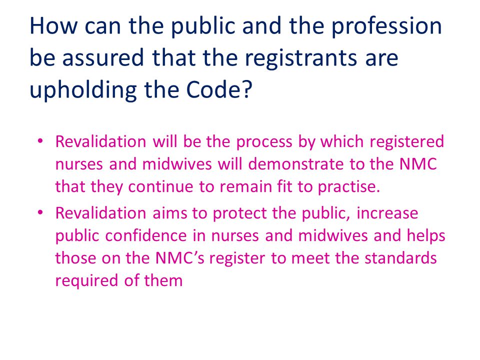 How can the public and the profession be assured that the registrants are upholding the Code