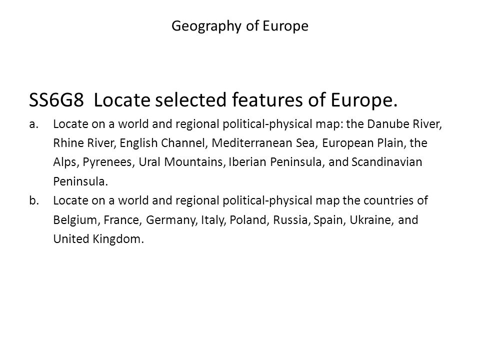 SS6G8 Locate selected features of Europe.