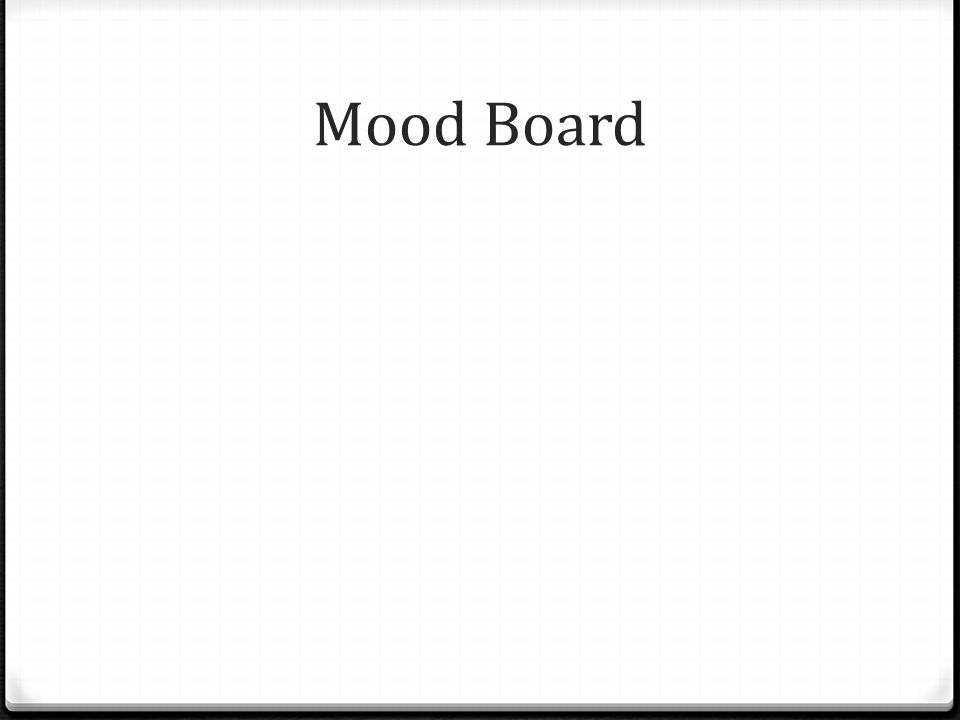 Mood Board Create a mood board to include: Font Types Font Sizes