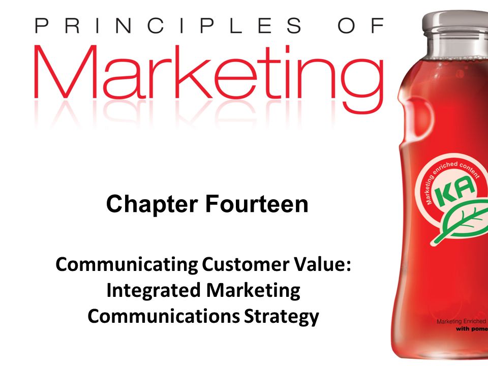 Chapter Fourteen Communicating Customer Value: Integrated Marketing Communications Strategy