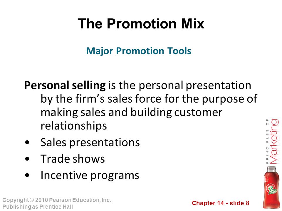 The Promotion Mix Major Promotion Tools.