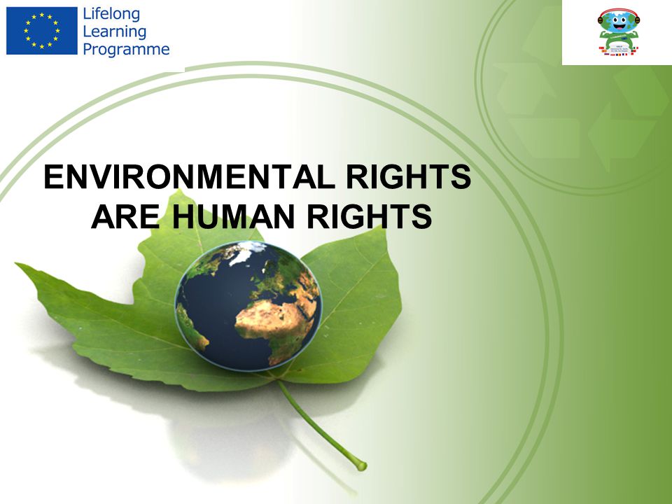 ENVIRONMENTAL RIGHTS ARE HUMAN RIGHTS
