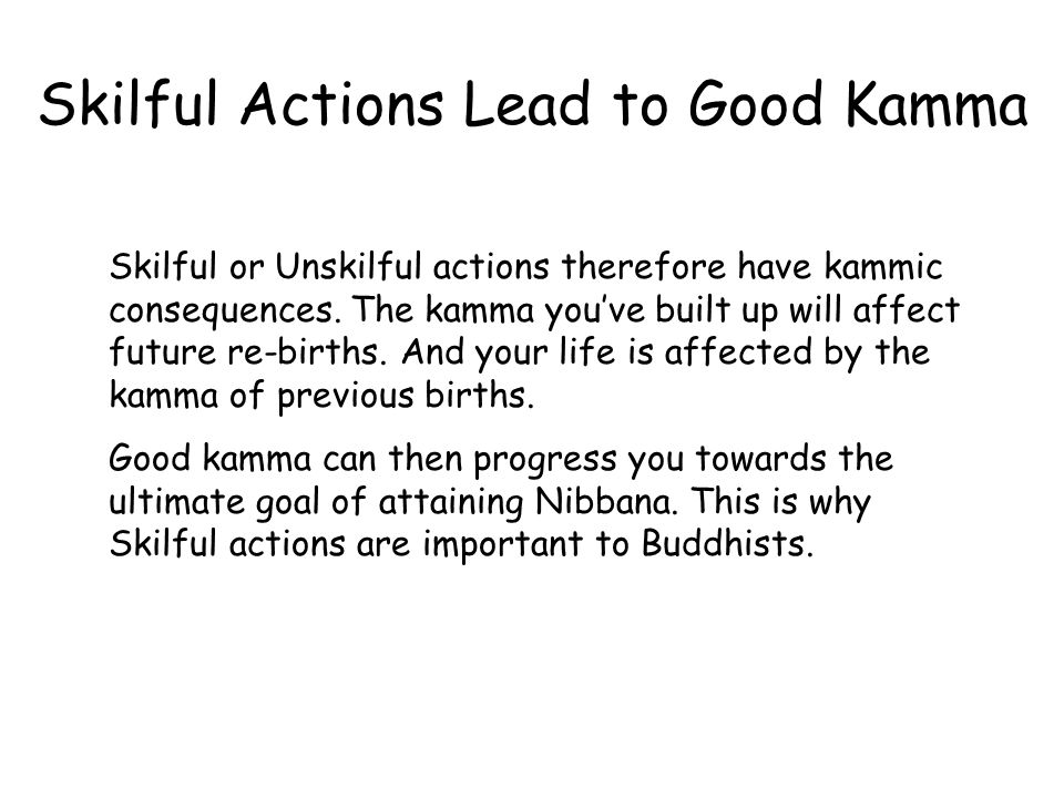 Skilful Actions Lead to Good Kamma