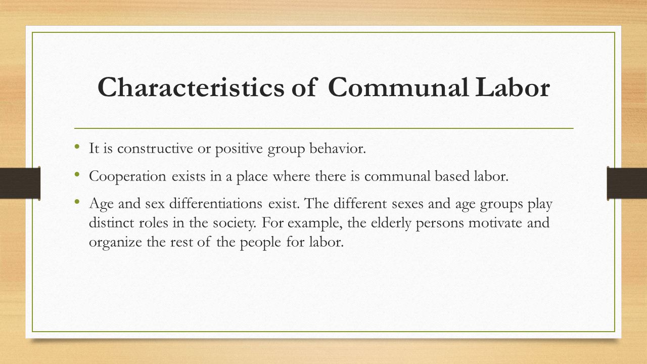 Characteristics of Communal Labor