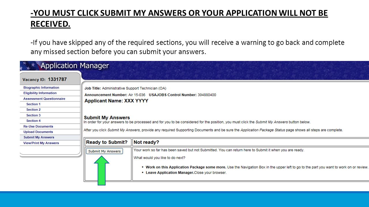 -YOU MUST CLICK SUBMIT MY ANSWERS OR YOUR APPLICATION WILL NOT BE RECEIVED.