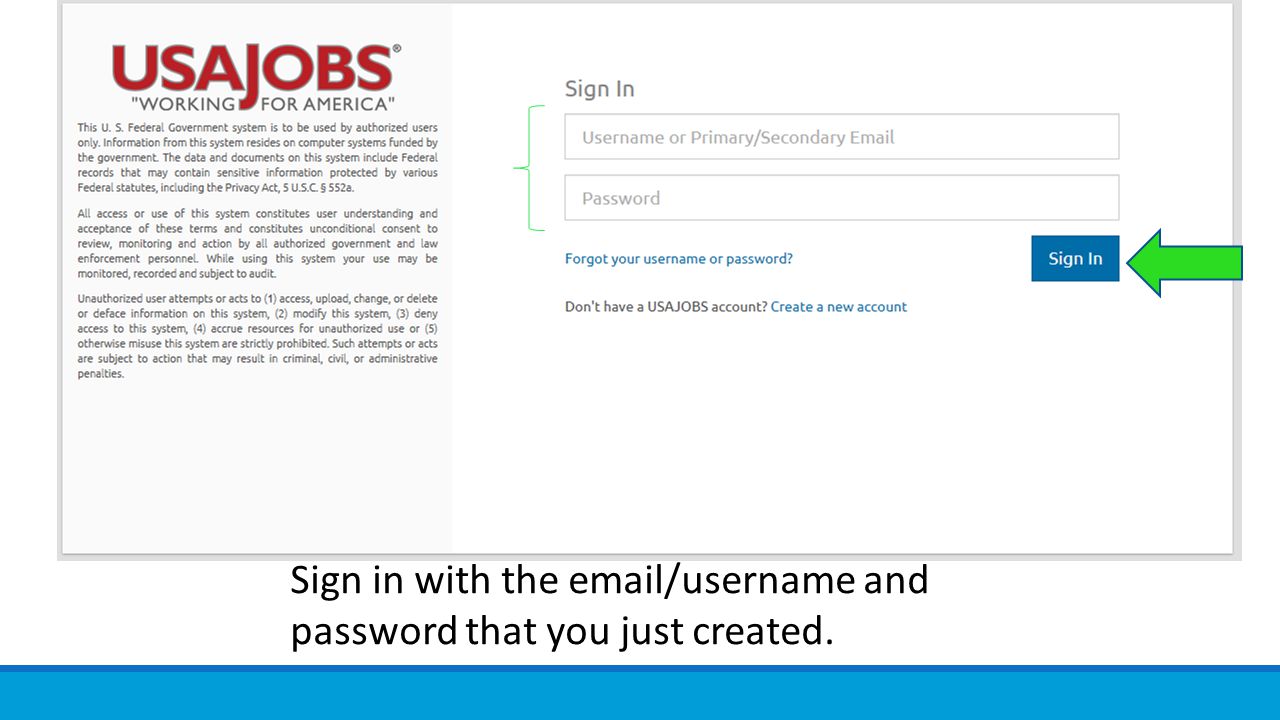 Sign in with the  /username and password that you just created.
