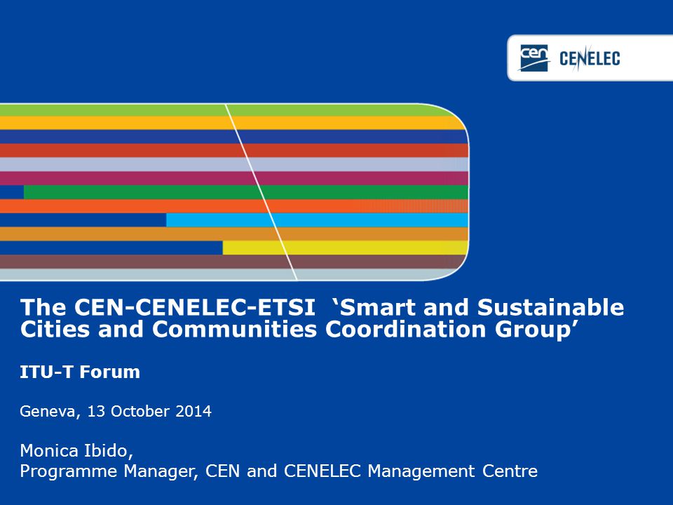 The CEN-CENELEC-ETSI ‘Smart and Sustainable Cities and Communities Coordination Group’