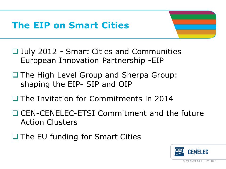 The EIP on Smart Cities July Smart Cities and Communities European Innovation Partnership -EIP.