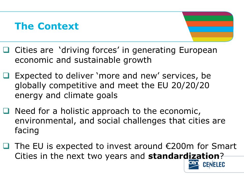 The Context Cities are ‘driving forces’ in generating European economic and sustainable growth.