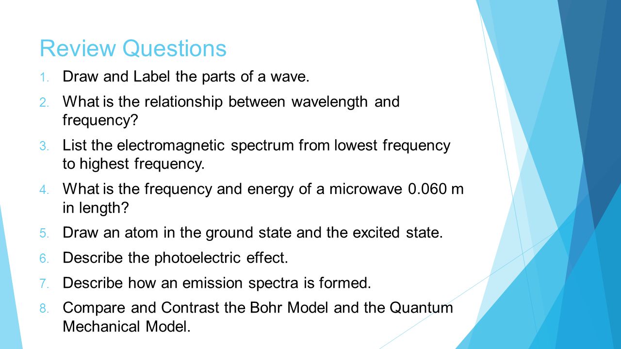Review Questions Draw and Label the parts of a wave.