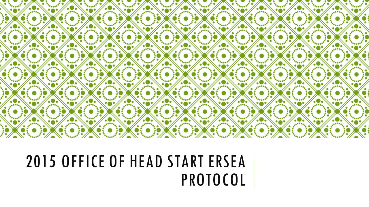 2015 Office of Head Start ERSEA Protocol